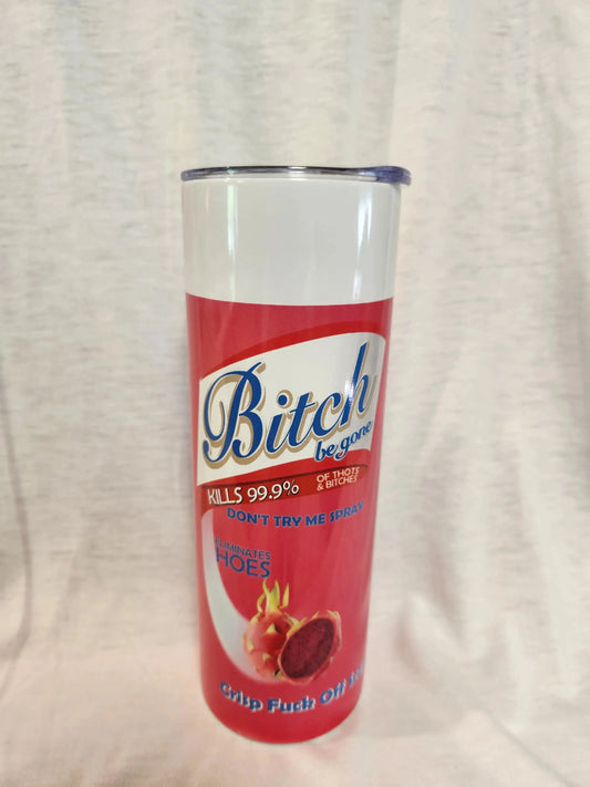 Custom 20oz Bitch Be Gone Red Tumbler - Image #1