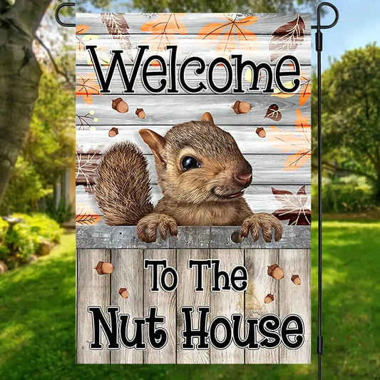 Welcome To The Nut House Flag Cute Squirrel Fall Garden Flag - image0