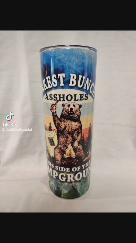 Best bunch of assholes this side of the campground 20 oz tumblers